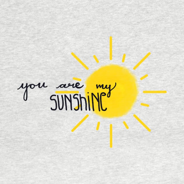 you are my sunshine by maddie55meadows